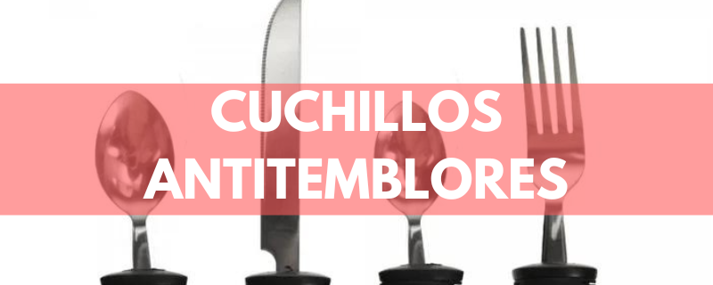 Cuchillos antitemblores